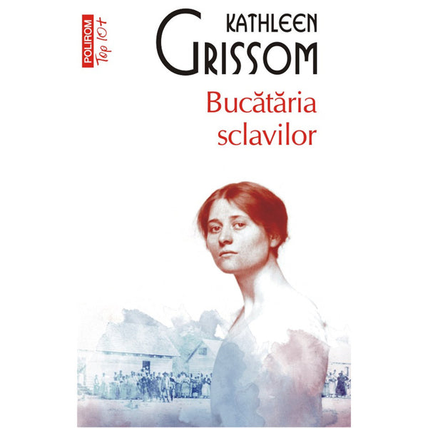 Bucătăria sclavilor - Kathleen Grissom