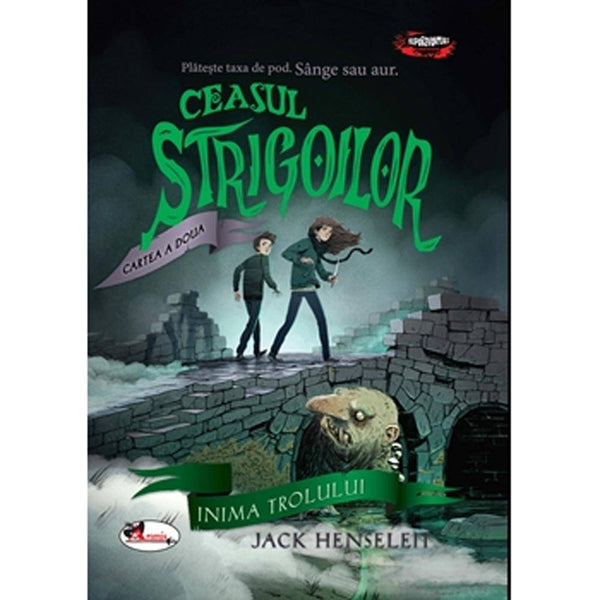 CEASUL STRIGOILOR. Cartea a doua - INIMA TROLULUI - Jack Henseleit - Delumani - Magazin Online Romanesc 