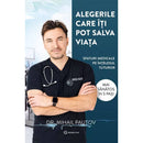 Alegerile care iti pot salva viata, Sfaturi medicale pe intelesul tuturor - Dr. Mihail Pautov - Delumani - Magazin Online Romanesc 