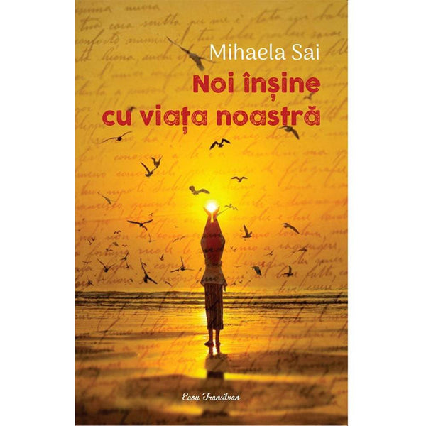 Noi insine cu viata noastra - Mihaela Sai - Delumani - Magazin Online Romanesc 