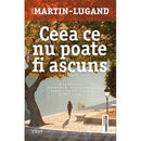 Ceea ce nu poate fi ascuns - Agnes Martin-Lugand - Delumani - Magazin Online Romanesc 