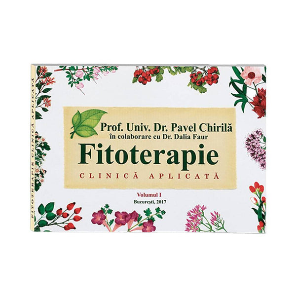 Fitoterapie clinica aplicata - Chirila, Pavel, Prof. Univ. Dr.; Dalia, Faur, Dr. - Delumani - Magazin Online Romanesc 