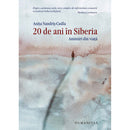 20 de ani in Siberia - Anita Nandris-Cudla - Delumani - Magazin Online Romanesc 