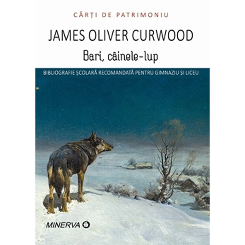 Bari, cainele-lup - James Oliver Curwood