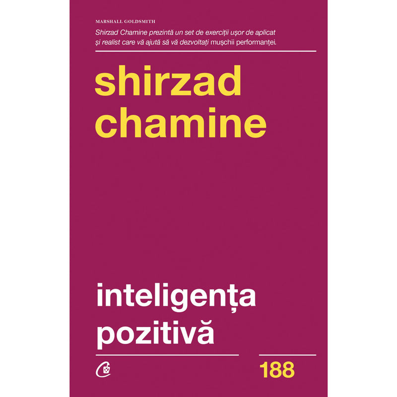 Inteligenta pozitiva - Shirzad Chamine